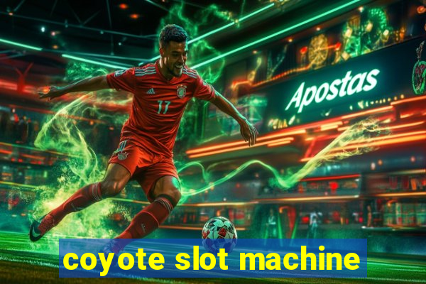 coyote slot machine